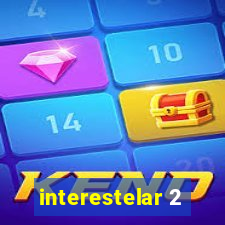 interestelar 2